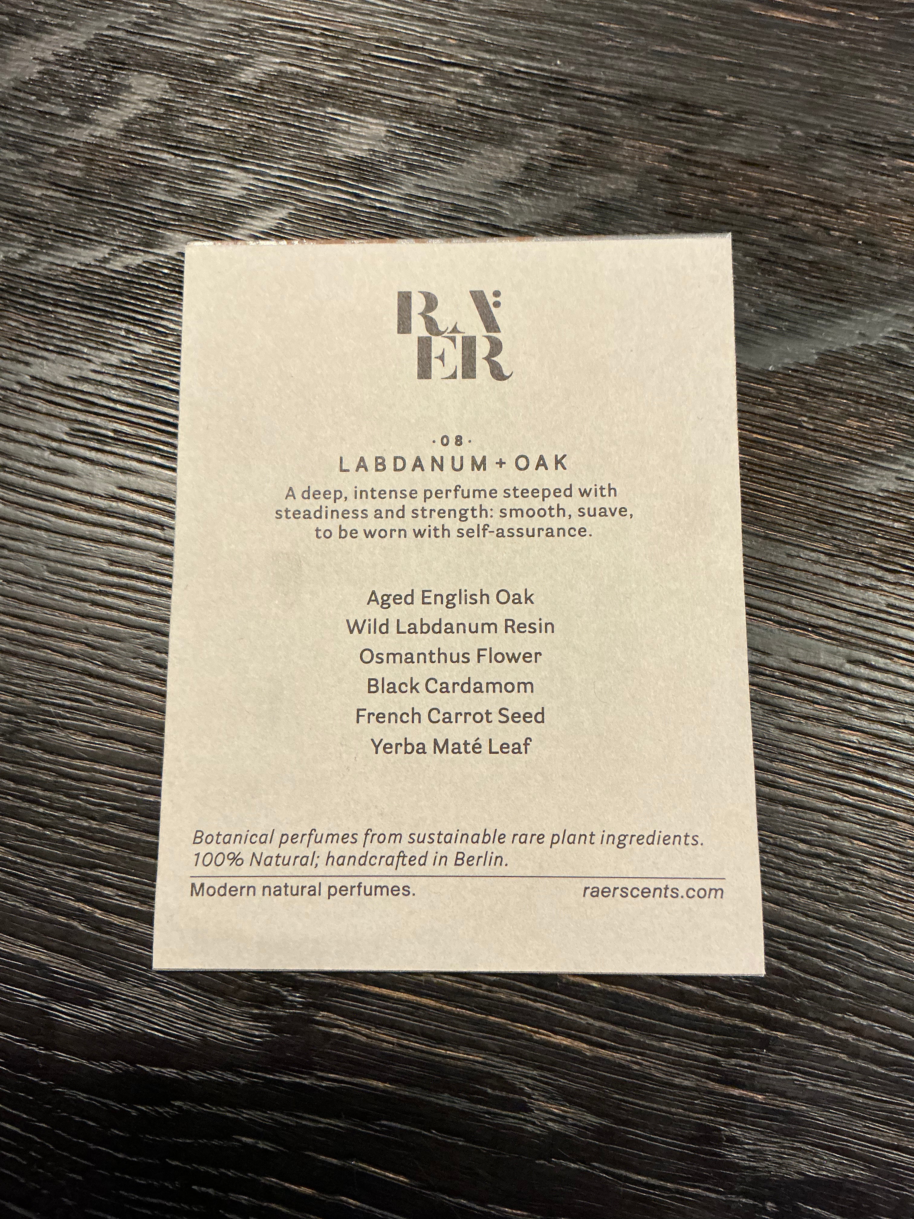 Raer 08: Labdanum + Oak